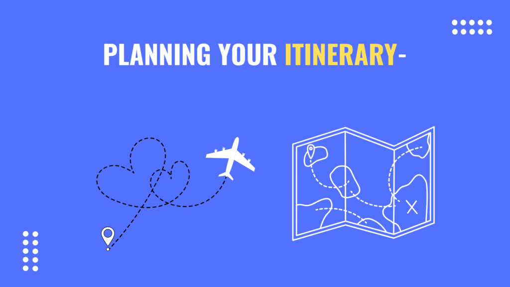 Planning Your Itinerary