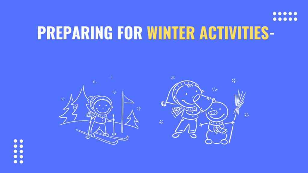 Preparing for Winter Activities