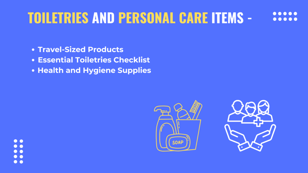 toiletries and personal care items