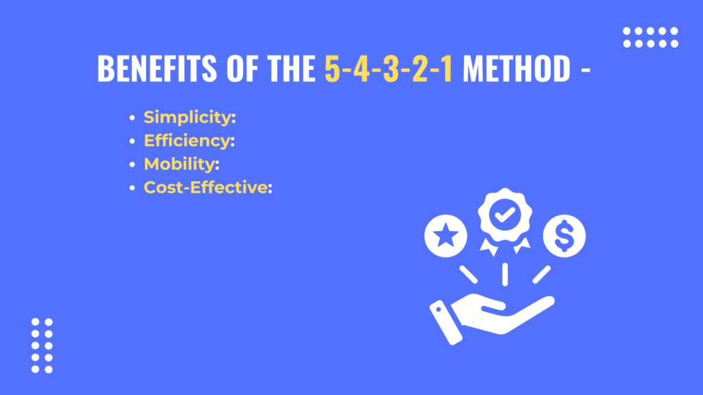 
Benefits of the 5-4-3-2-1 Method