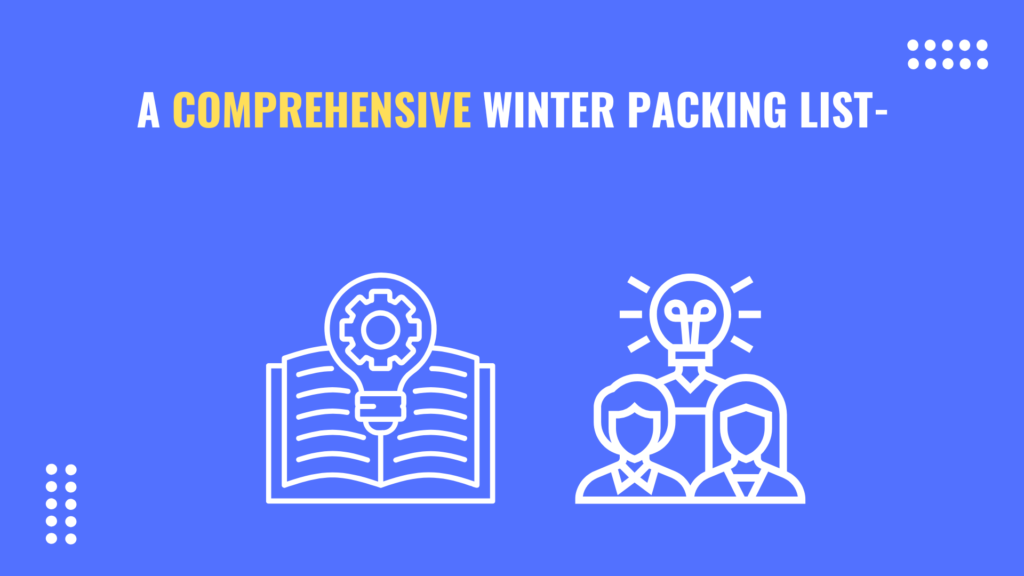 A Comprehensive Winter Packing List