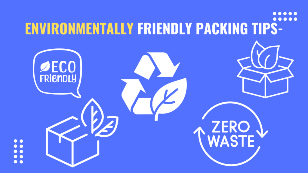 Environmentally Friendly Packing Tips