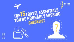 Top 15 travel essentials neatly arranged, including a free checklist with items like travel documents, toiletries, electronics, and packing cubes